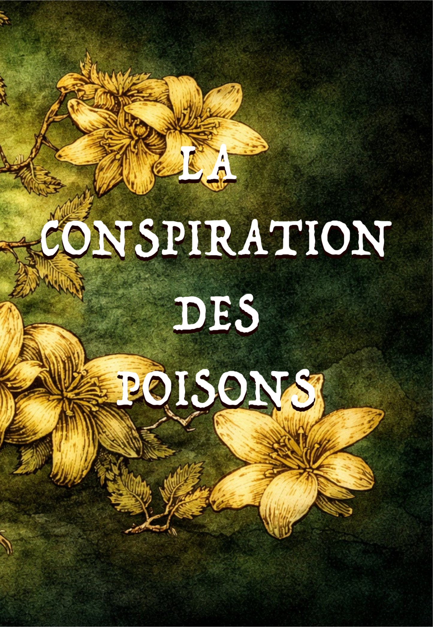 La conspiration des poisons - Récit épistolaire de 12 lettres